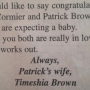 "Želim da čestitam Šari Kormier i Patriku Braunu jer očekuju bebu. Nadam se da su stvarno zaljubljeni i da će njihova ljubav da potraje. Zauvijek, Patrikova supruga .."
